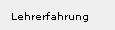 Lehrerfahrung